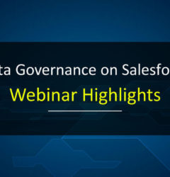 Data Governance on Salesforce: Webinar Highlights