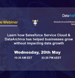 WEBINAR: Learn how Salesforce Service Cloud & DataArchiva has helped businesses grow without impacting data growth
