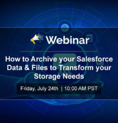 WEBINAR: How to Archive your Salesforce Data & Files to Transform your Storage Needs