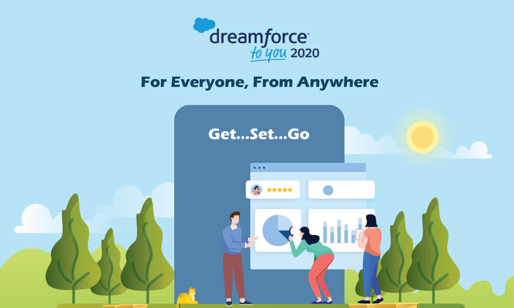 ‘Dreamforce to You 2020’ For Everyone, from anywhere: Get…Set…Go